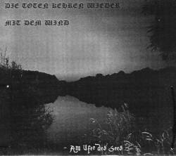 Die Toten Kehren Wieder Mit Dem Wind : Am Ufer des Sees